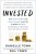 Invested: How Warren Buffett and Charlie Munger Taught Me to Master My Mind, My Emotions, and My Money (with a Little Help from My Dad) Danielle Town